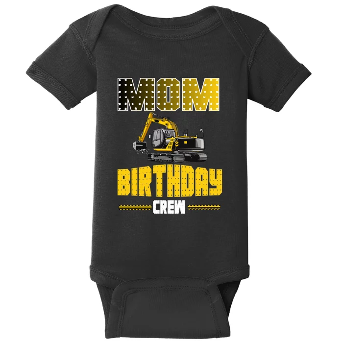 Mom Of The Birthday Crew Party Excavator Baby Bodysuit