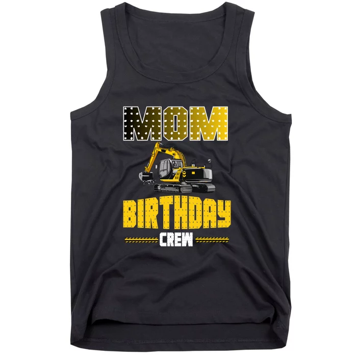 Mom Of The Birthday Crew Party Excavator Tank Top