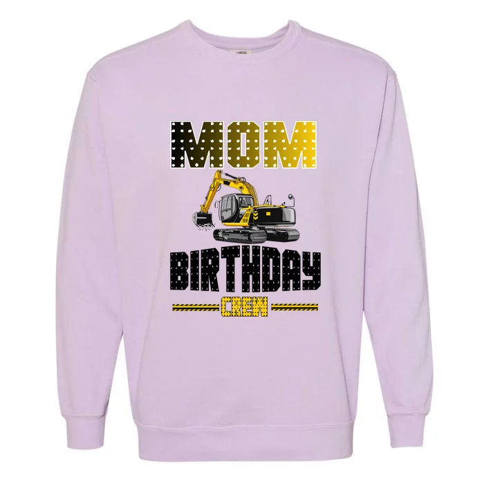 Mom Of The Birthday Crew Party Excavator Garment-Dyed Sweatshirt