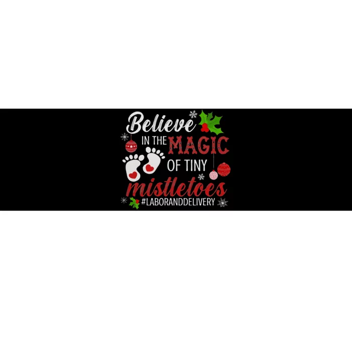 Magic of Tiny Mistletoes Labor And Delivery Christmas Bumper Sticker