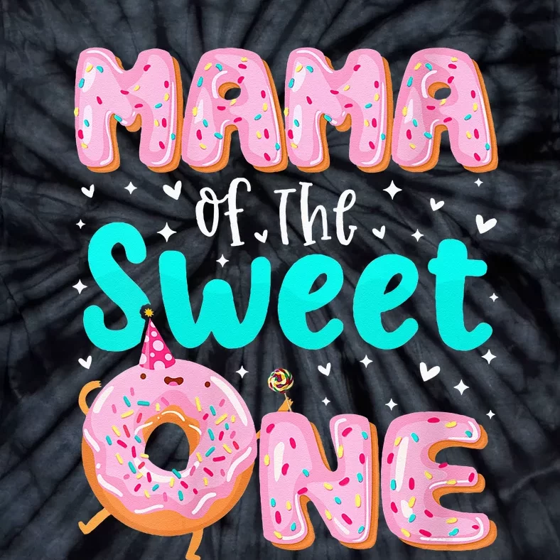 Mama Of The Sweet One 1st Birthday Donut Theme Family Tie-Dye T-Shirt