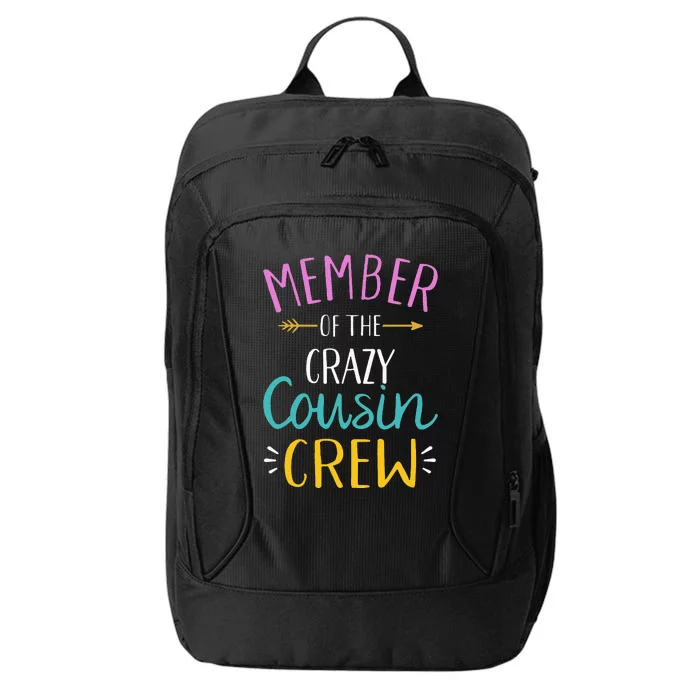 Member of the crazy cousin crew City Backpack