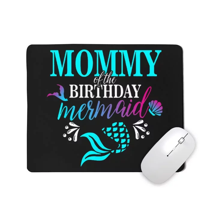 Mommy Of The Birthday Mermaid Matching Family Mousepad