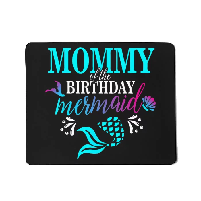 Mommy Of The Birthday Mermaid Matching Family Mousepad