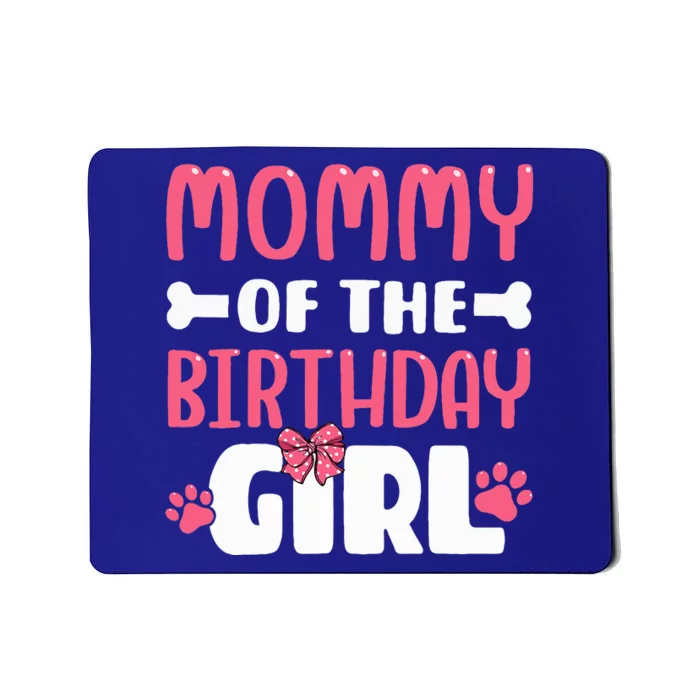 Mommy Of The Birthday Girl Dog Paw Birthday Party Mousepad