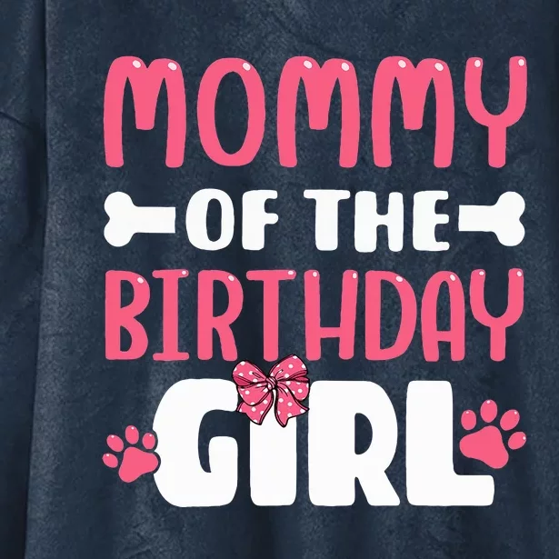 Mommy Of The Birthday Girl Dog Paw Birthday Party Hooded Wearable Blanket