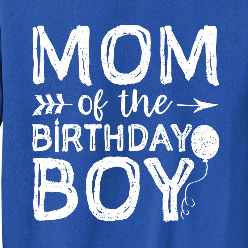 Mom Of The Birthday Gift Mothers Day Gift Tall Sweatshirt