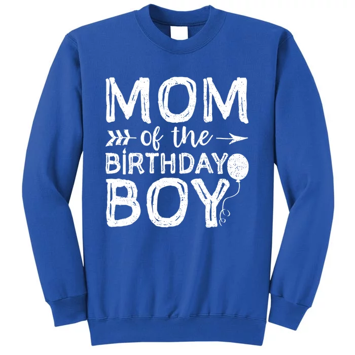 Mom Of The Birthday Gift Mothers Day Gift Tall Sweatshirt