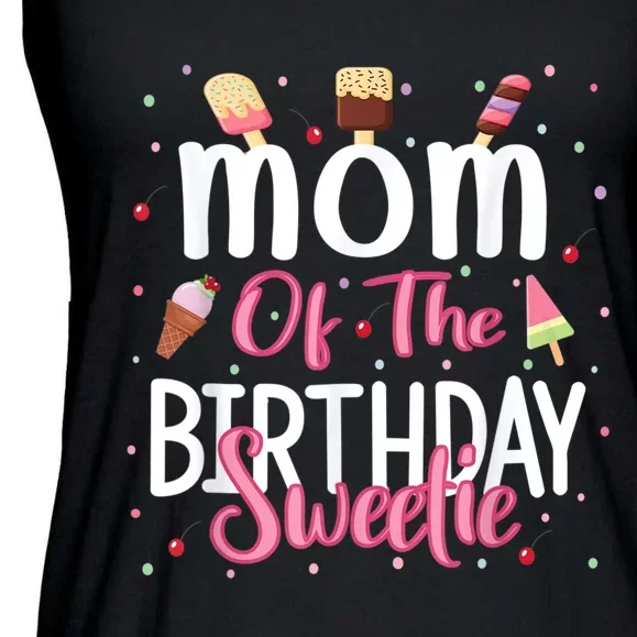 Mom Of The Birthday Sweetie Girl Ice Cream Theme Party Ladies Essential Flowy Tank