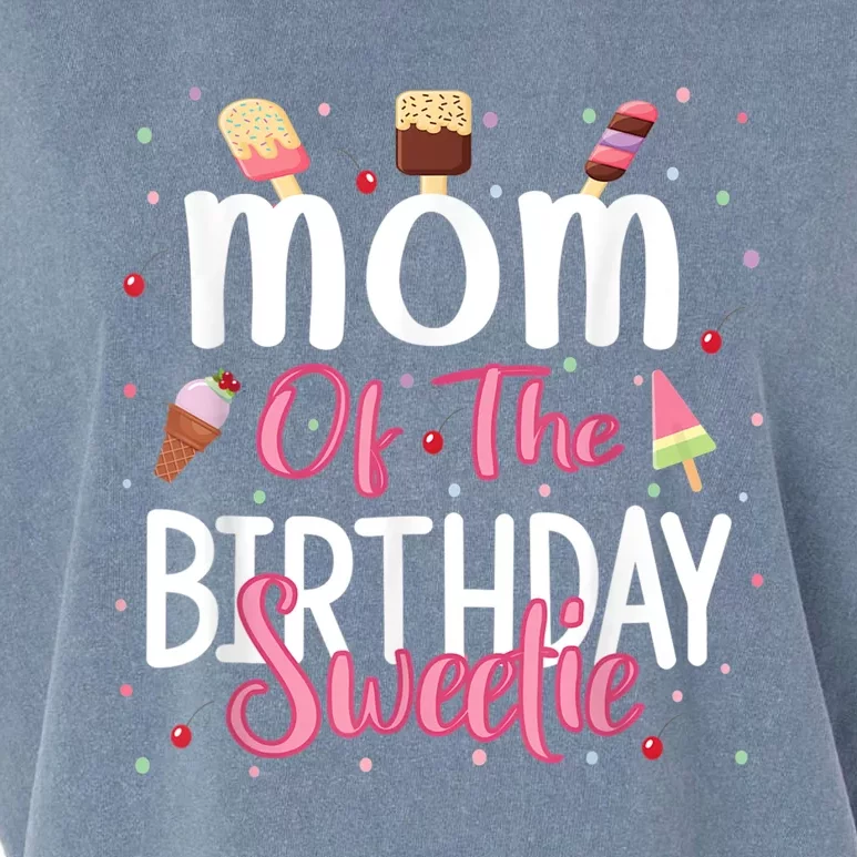 Mom Of The Birthday Sweetie Girl Ice Cream Theme Party Garment-Dyed Women's Muscle Tee