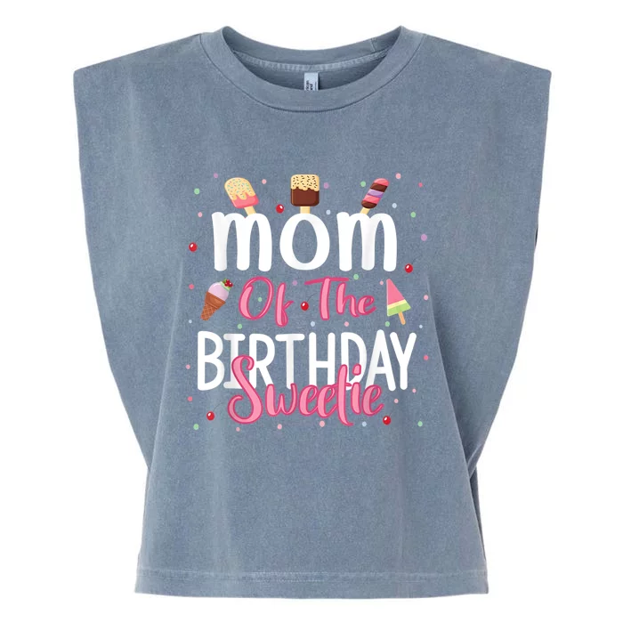 Mom Of The Birthday Sweetie Girl Ice Cream Theme Party Garment-Dyed Women's Muscle Tee