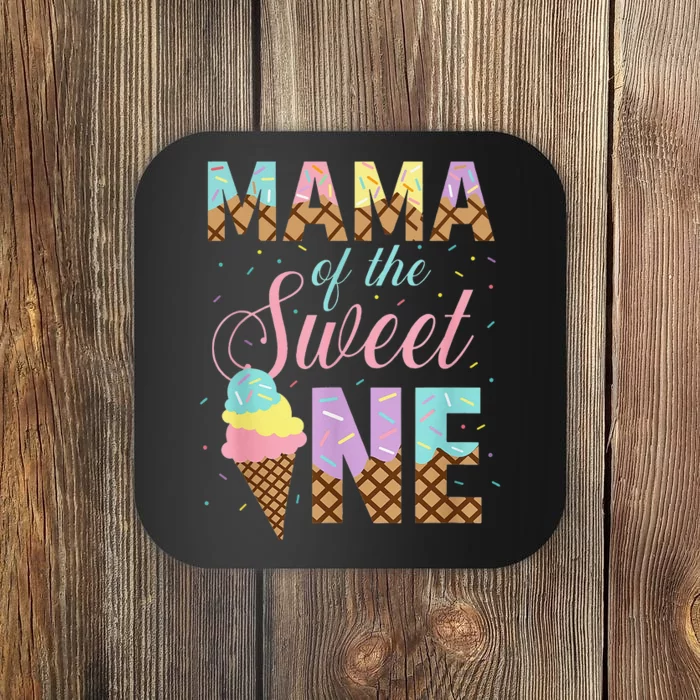 Mama Of The Sweet One Ice Cream 1st First Birthday Family Coaster