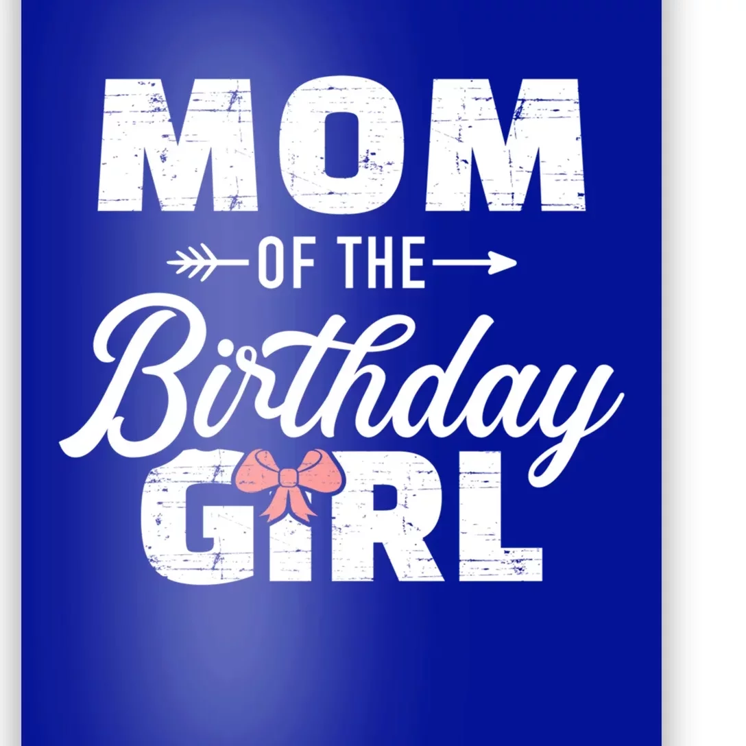 Mom Of The Birthday Daughter Gift Poster