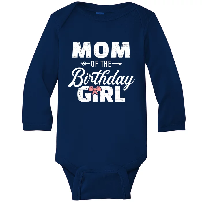 Mom Of The Birthday Daughter Gift Baby Long Sleeve Bodysuit