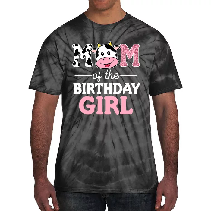 Mom of The Birthday Girl Farm Cow Mommy Mama 1st Tie-Dye T-Shirt