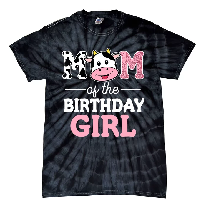 Mom of The Birthday Girl Farm Cow Mommy Mama 1st Tie-Dye T-Shirt