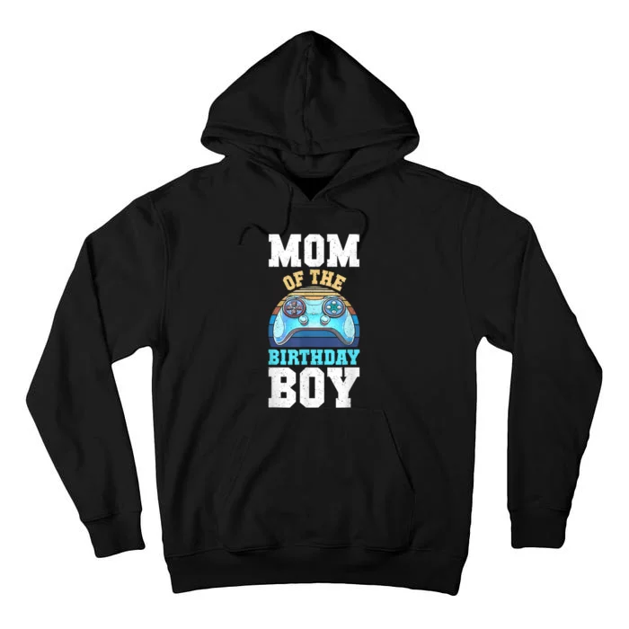 Mom Of The Birthday Boy Matching Video Gamer Birthday Party Tall Hoodie