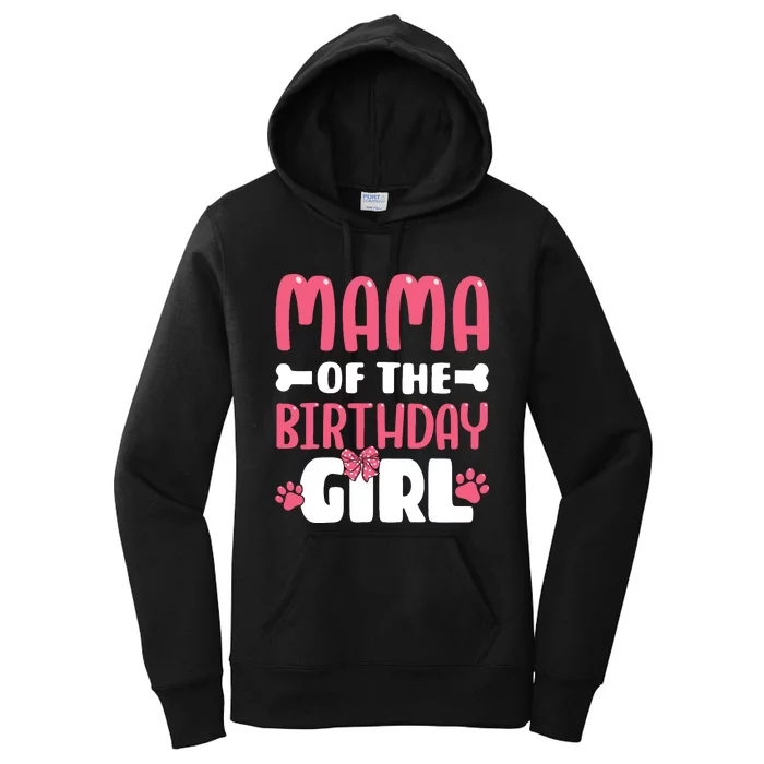 Mama Of The Birthday Girl Dog Paw Birthday Party Women's Pullover Hoodie