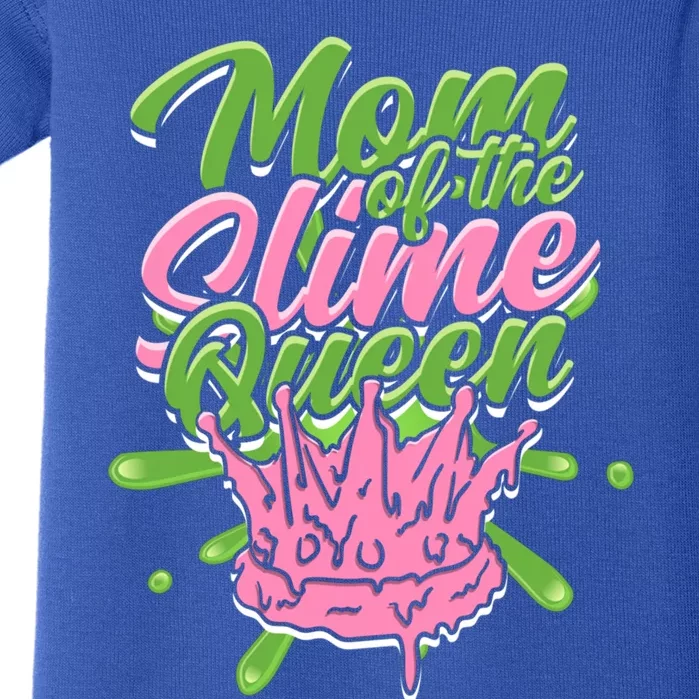 Mom Of The Slime Queen Gift Friends And Slime Birthday Gift Baby Bodysuit