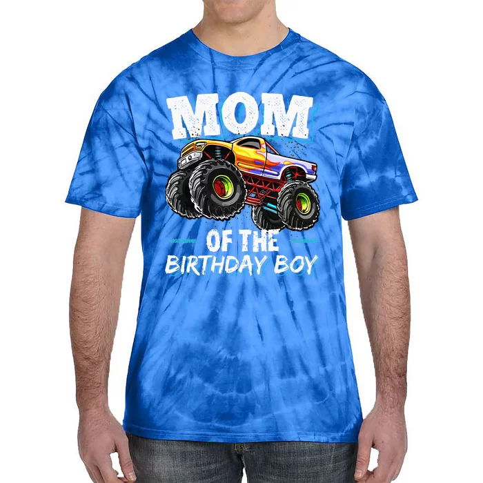 Mom Of The Birthday Boy Monster Truck Birthday Novelty Gift Tie-Dye T-Shirt