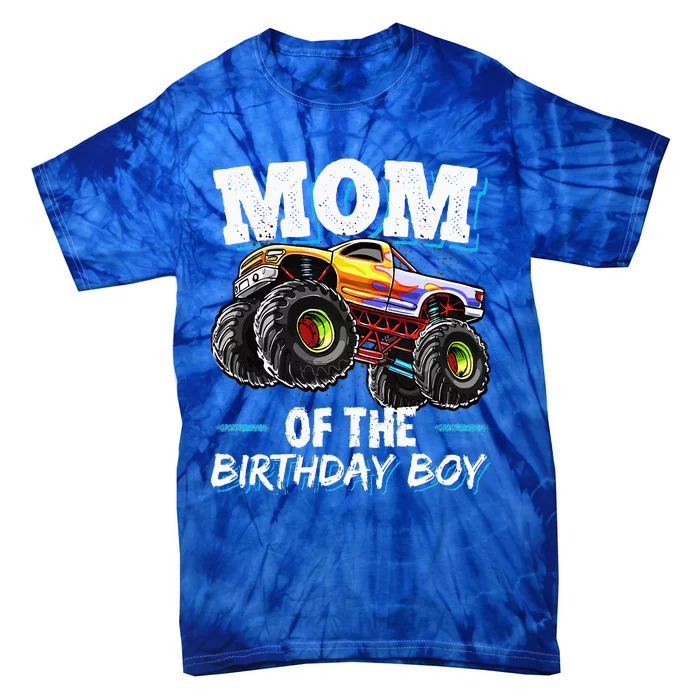 Mom Of The Birthday Boy Monster Truck Birthday Novelty Gift Tie-Dye T-Shirt