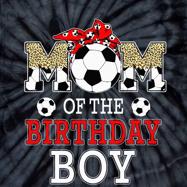 Mom Of The Birthday soccer Mom Birthday Party Family Tie-Dye T-Shirt