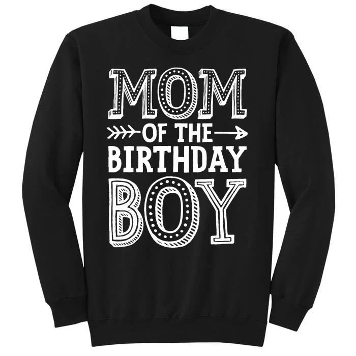 Mom of the Birthday Boy Funny Mother Mama Family Matching Tall Sweatshirt