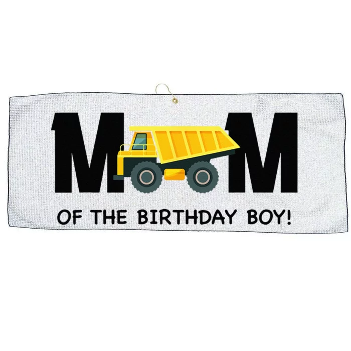 Mom Of The Birthday Boy Construction Truck First Birthday Large Microfiber Waffle Golf Towel