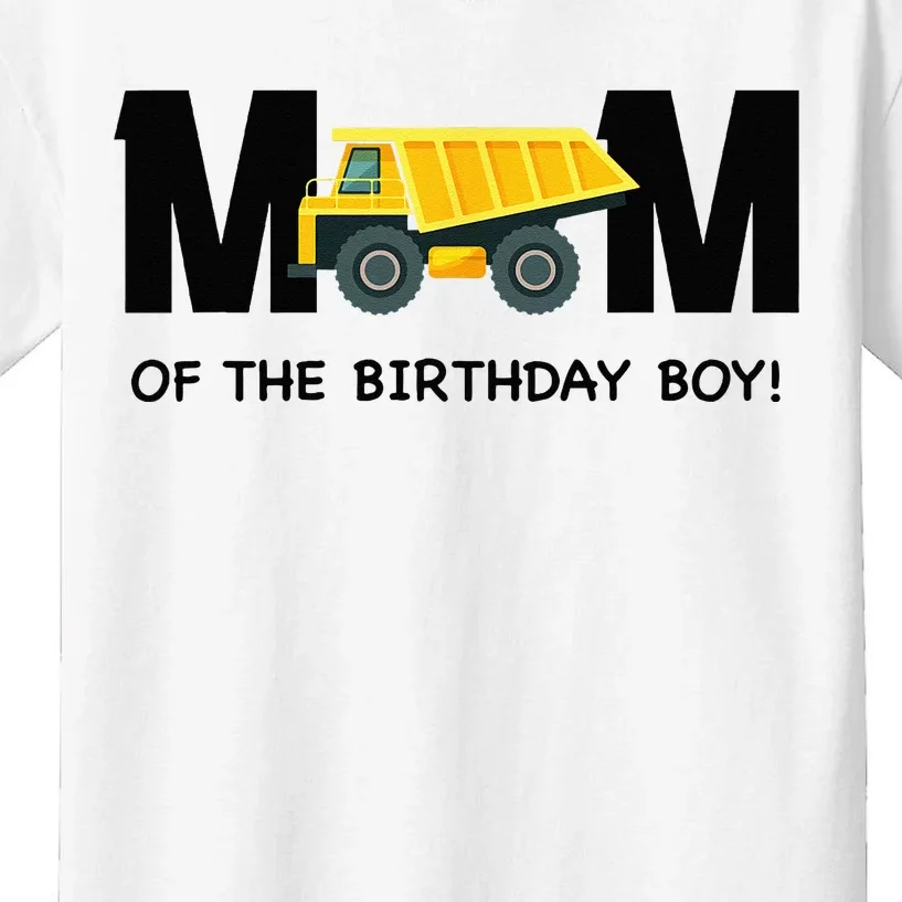 Mom Of The Birthday Boy Construction Truck First Birthday Kids T-Shirt