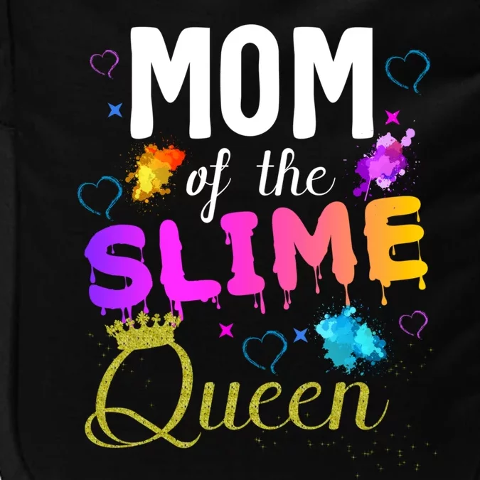 Mom Of The Slime Queen Crown Birthday Matching Party Outfit Gift Impact Tech Backpack