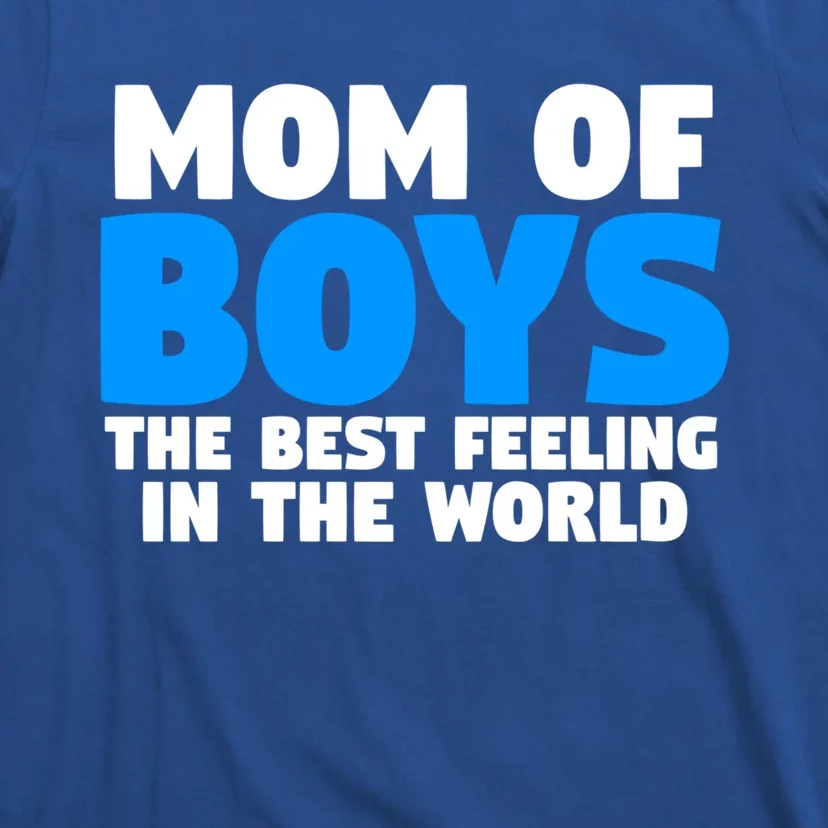 Mom Of The Best Feeling In The World Family Funny Gift T-Shirt