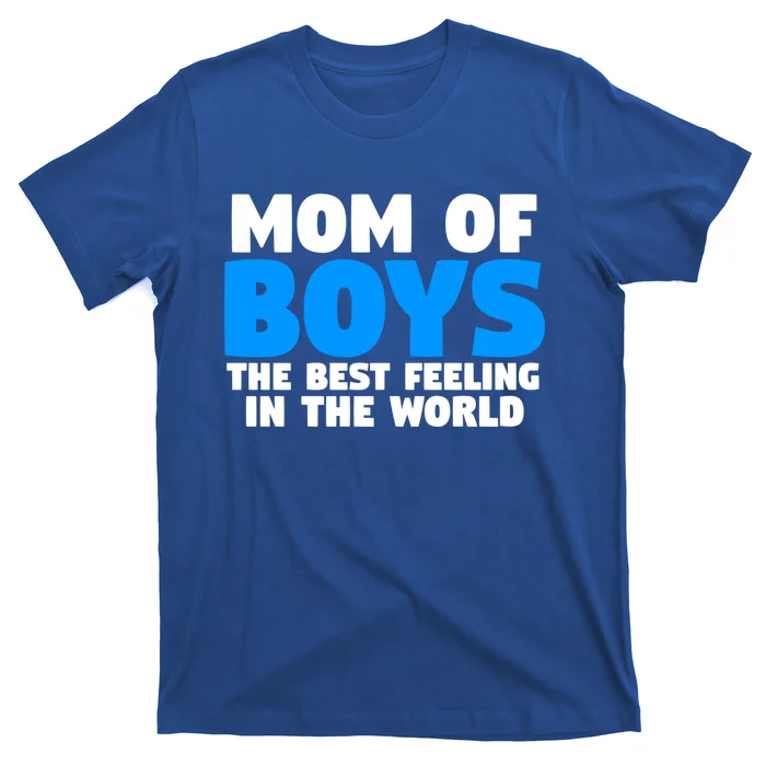 Mom Of The Best Feeling In The World Family Funny Gift T-Shirt