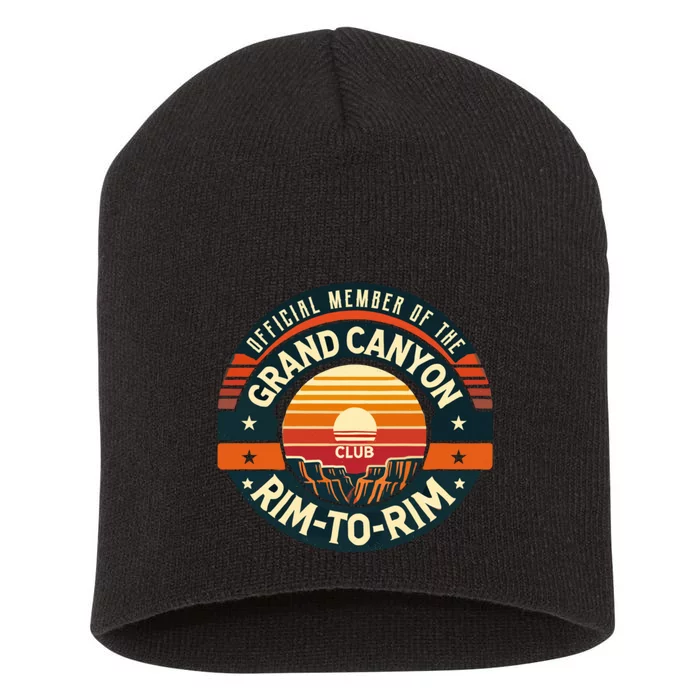 Member Of The Grand Canyon Rimtorim Club Short Acrylic Beanie