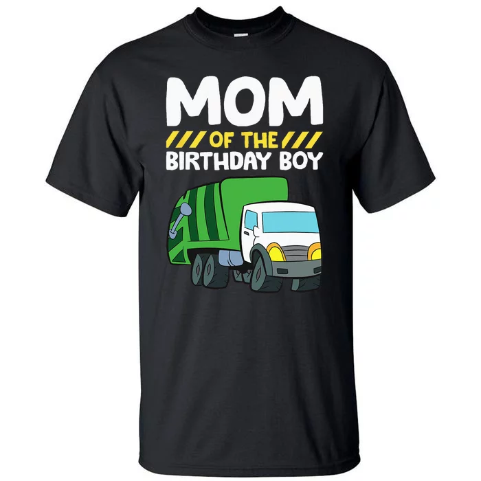 Mom Of The Birthday Boy Garbage Truck Birthday Party Tall T-Shirt