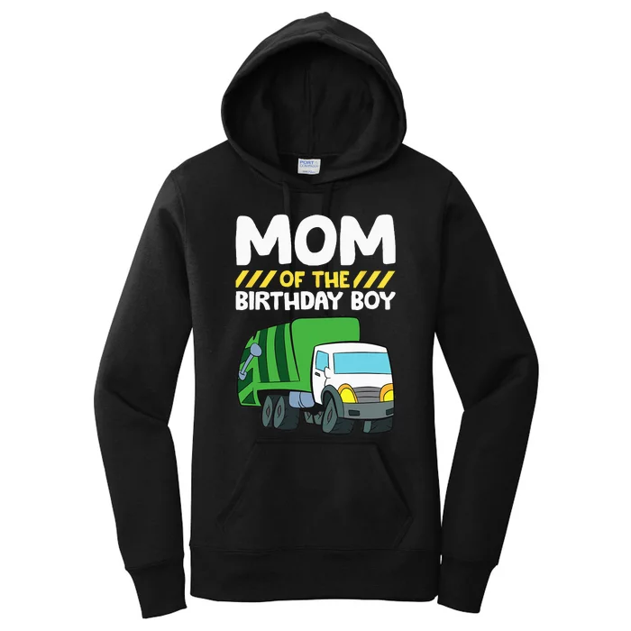 Mom Of The Birthday Boy Garbage Truck Birthday Party Women's Pullover Hoodie