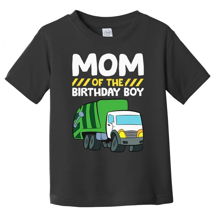 Mom Of The Birthday Boy Garbage Truck Birthday Party Toddler T-Shirt