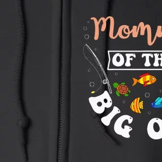 Momma Of The Big One Fishing Birthday Party Bday Celebration Full Zip Hoodie