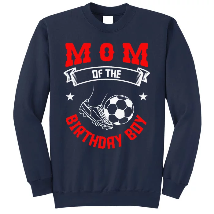 Mom Of The Birthday Boy Soccer Player Bday Team Party Sweatshirt