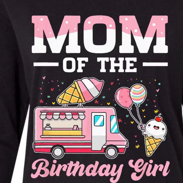 Mom Of The Birthday Girl Ice Cream Truck Bday Womens Cotton Relaxed Long Sleeve T-Shirt