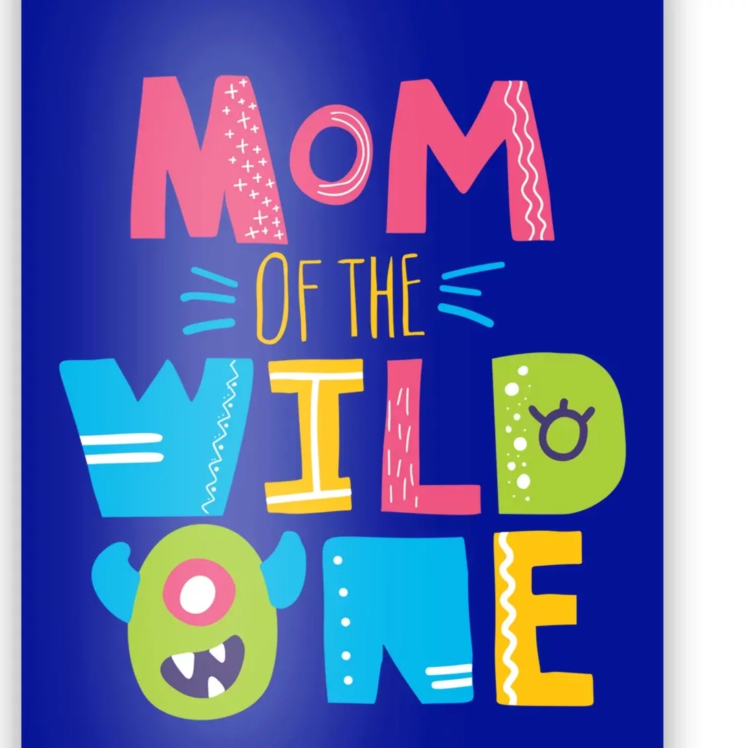 Mom Of The Wild One Year Old First Birthday Gift Poster