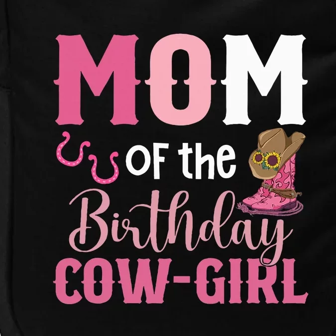 Mom Of The Birthday Cow Rodeo Cowgirl 1st Birthday Impact Tech Backpack