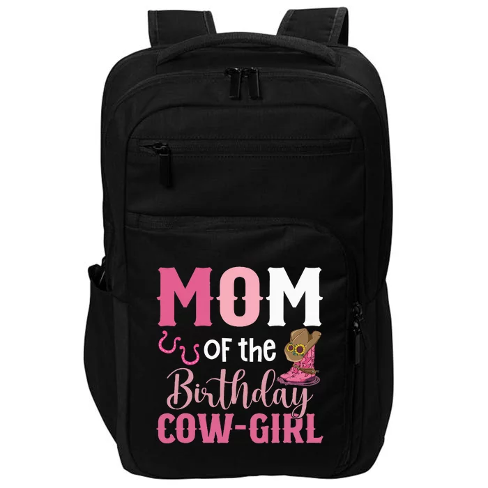 Mom Of The Birthday Cow Rodeo Cowgirl 1st Birthday Impact Tech Backpack