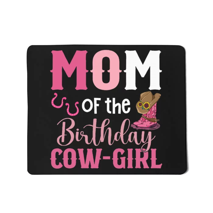 Mom Of The Birthday Cow Rodeo Cowgirl 1st Birthday Mousepad