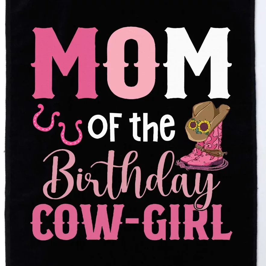 Mom Of The Birthday Cow Rodeo Cowgirl 1st Birthday Platinum Collection Golf Towel