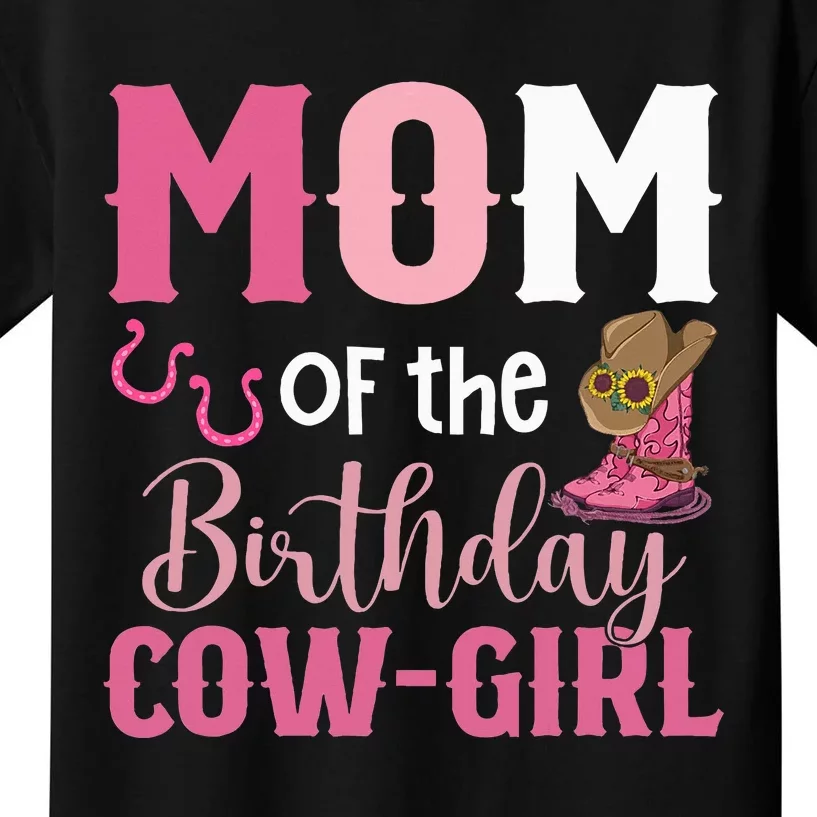 Mom Of The Birthday Cow Rodeo Cowgirl 1st Birthday Kids T-Shirt