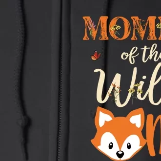 Mommy Of The Wild One Birthday Girl Fox Lover Mom Mother Full Zip Hoodie