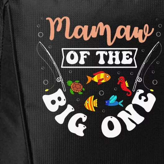 Mamaw Of The Big One Fishing Birthday Party Bday Celebration City Backpack