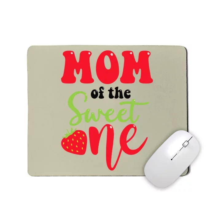 Mom Of The Sweet One Strawberry Summer First Birthday Mousepad