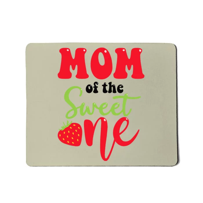 Mom Of The Sweet One Strawberry Summer First Birthday Mousepad