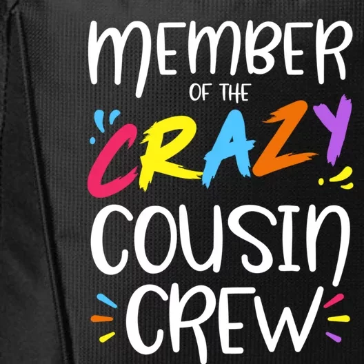 Member Of The Crazy Cousin Crew Gift City Backpack